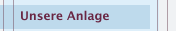 Unsere Anlage