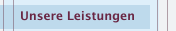 Unsere Leistungen