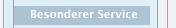 Besonderer Service