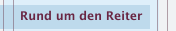 Rund um den Reiter